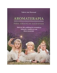 Livro Aromaterapia Para Crianças Saudáveis | SerEssencial Aromaterapia