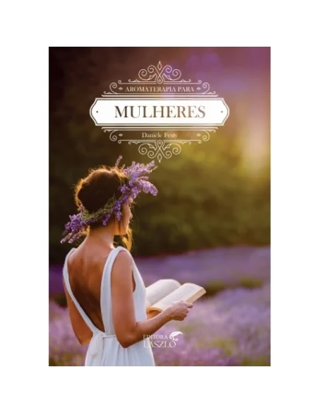 Livro Aromaterapia Para Mulheres | SerEssencial Aromaterapia